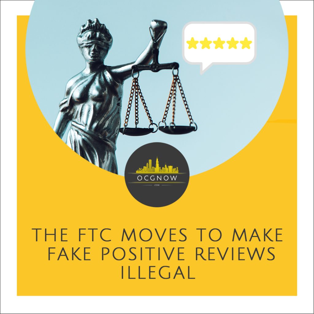 FTC New Fake Review Law Bans False Reviews & Suppression 9 FTC-Moves-To-Make-New-Fake-Review-Law-Illegal-