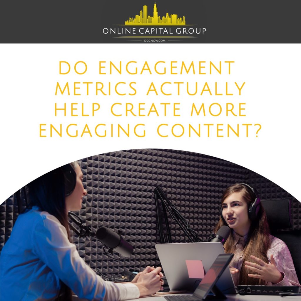 Do Engagement Metrics Help Create More Engaging Content?